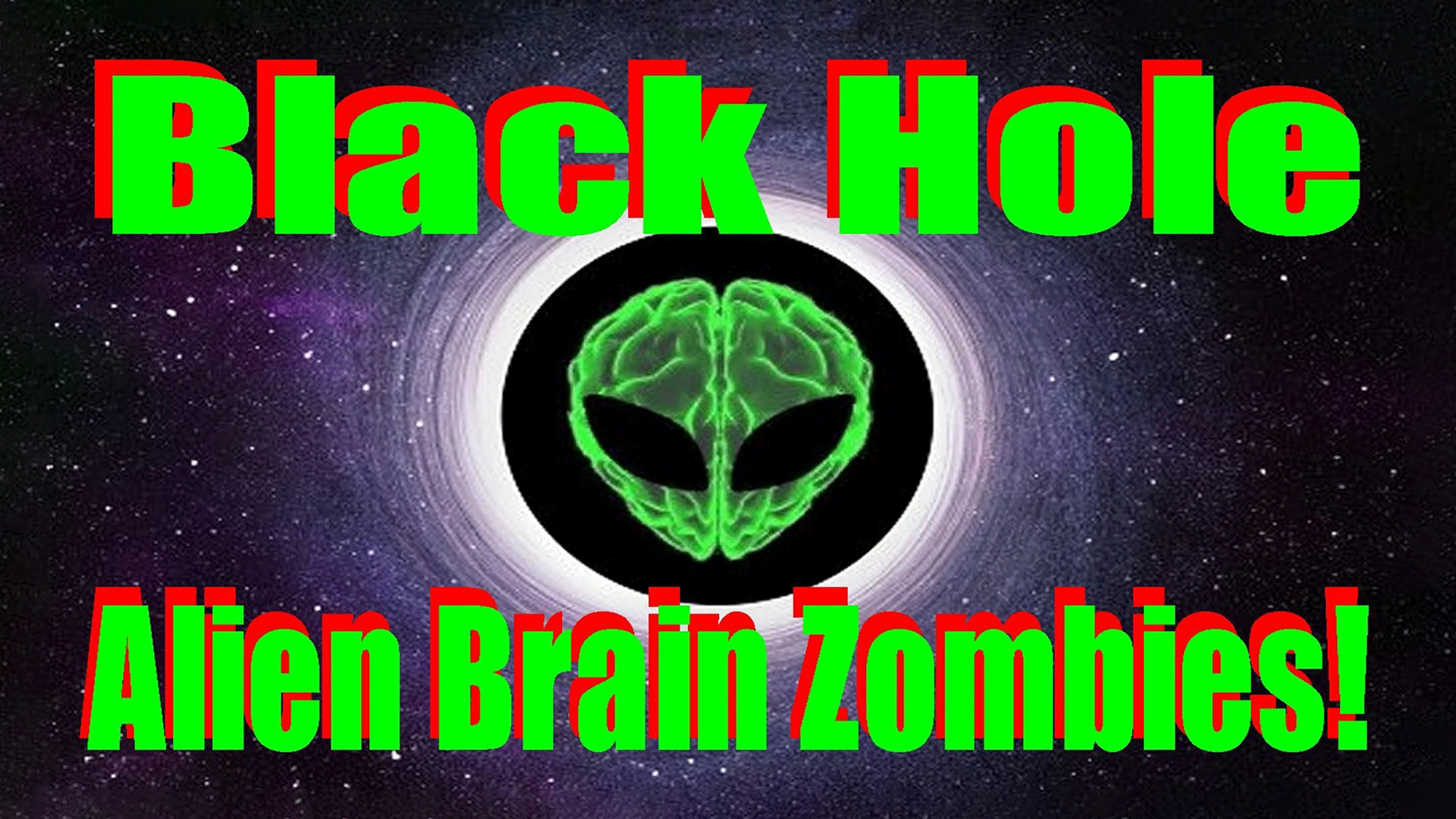 Black Hole Alien Brain Zombies! poster